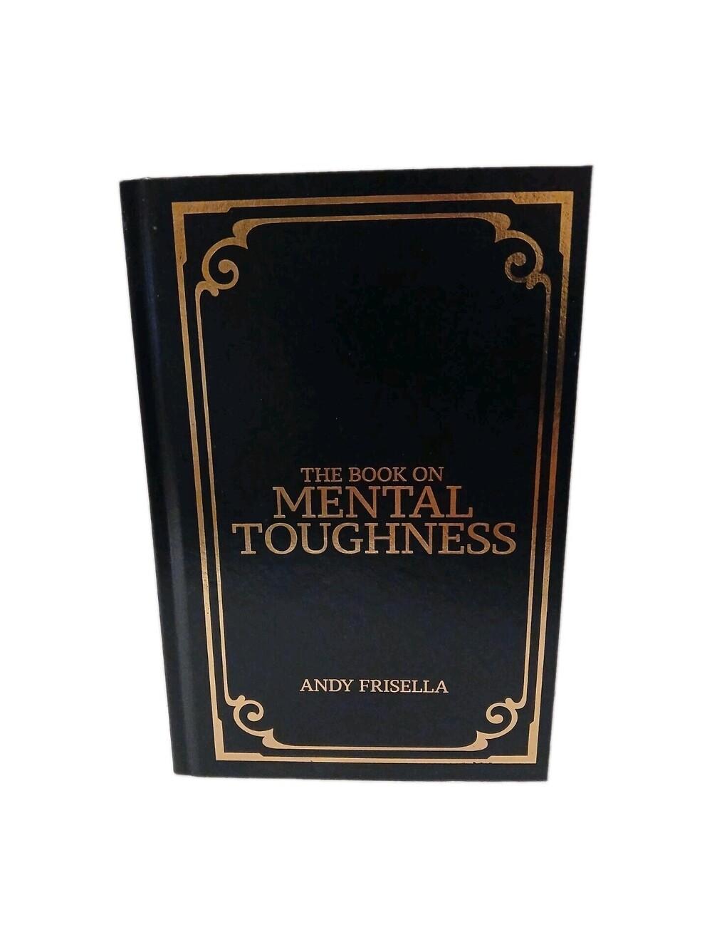THE BOOK ON MENTAL TOUGHNESS by Andy Frisella 2023 Edition Hardcover
